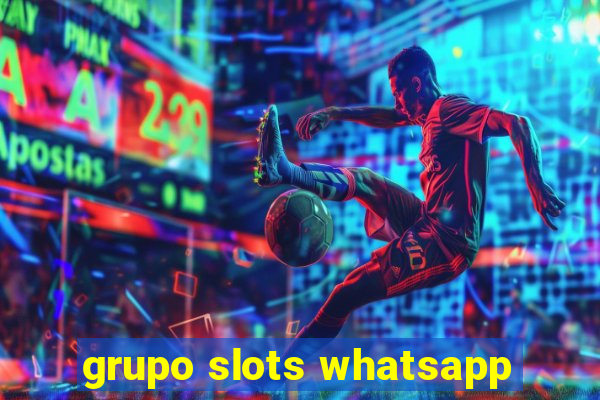 grupo slots whatsapp